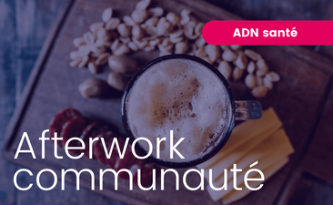Replay et support de l'afterwork virtuel ADN Santé