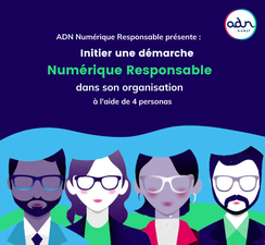 Personas - Initier une démarche numérique responsable dans son organisation