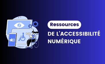 Ressources sur l'accessibilité numérique