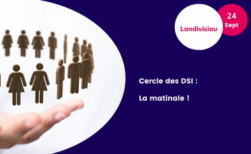 Support - Cercle des DSI : La matinale !