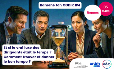 Podcasts et supports - Ramène ton CODIR #4 : Et si le vrai luxe des dirigeants était le temps ?