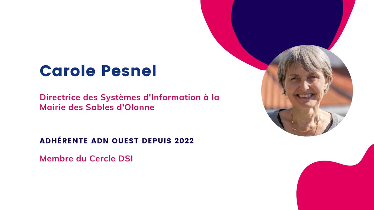 Bâtir le numérique de demain avec nos DSI : rencontre avec Carole Pesnel, Les Sables d'Olonne