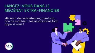 Mécénat de compétence, mentorat, don de matériel : pourquoi pas vous ?