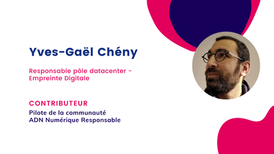 Portrait d’adhérent #9 : Yves-Gaël Chény, Responsable du Pôle Datacenter chez Empreinte Digitale