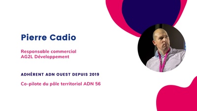 Portrait d’adhérent : Pierre Cadio, Responsable commercial chez AG2L Développement
