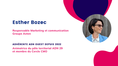 Portrait d’adhérente : Esther Bozec, Responsable Marketing et communication du Groupe Asten